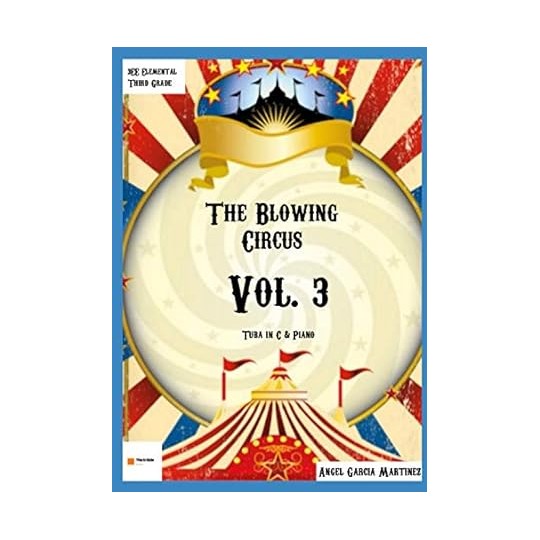 The blowing circus vol. 3: tuba y piano - àngel garcía martínez