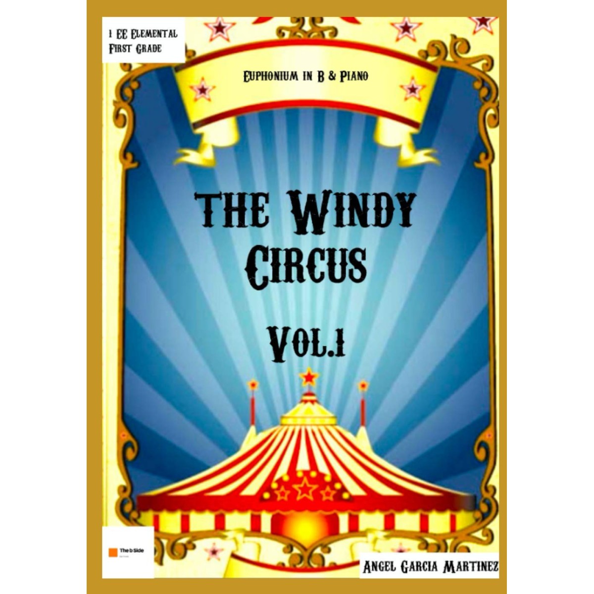 The windy circus vol. 1: bombardino y piano - àngel garcía martínez