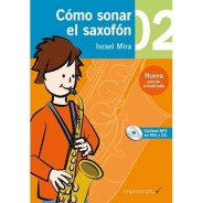 CÓMO SONAR EL SAXOFÓN 2 + CD (MP3 EN MIB Y SIB) - ISRAEL MIRA