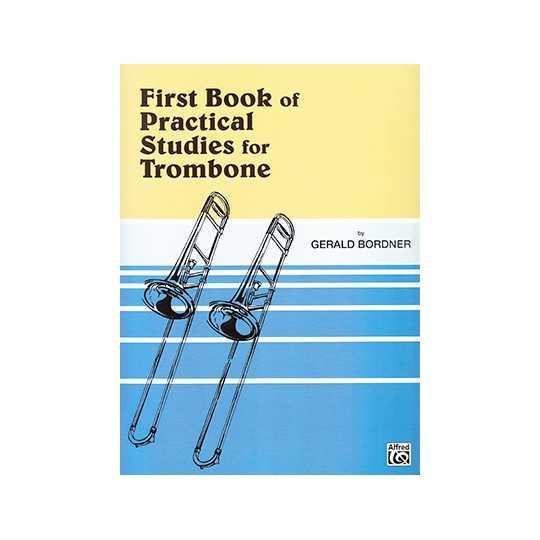 First book of practical studies for trombone - Gerald Bordner