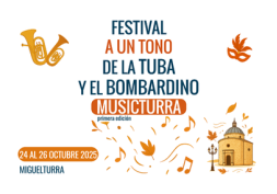 Festival de Tuba y Bombardino MUSICTURRA “A Un Tono” (24–26 oct 2025)